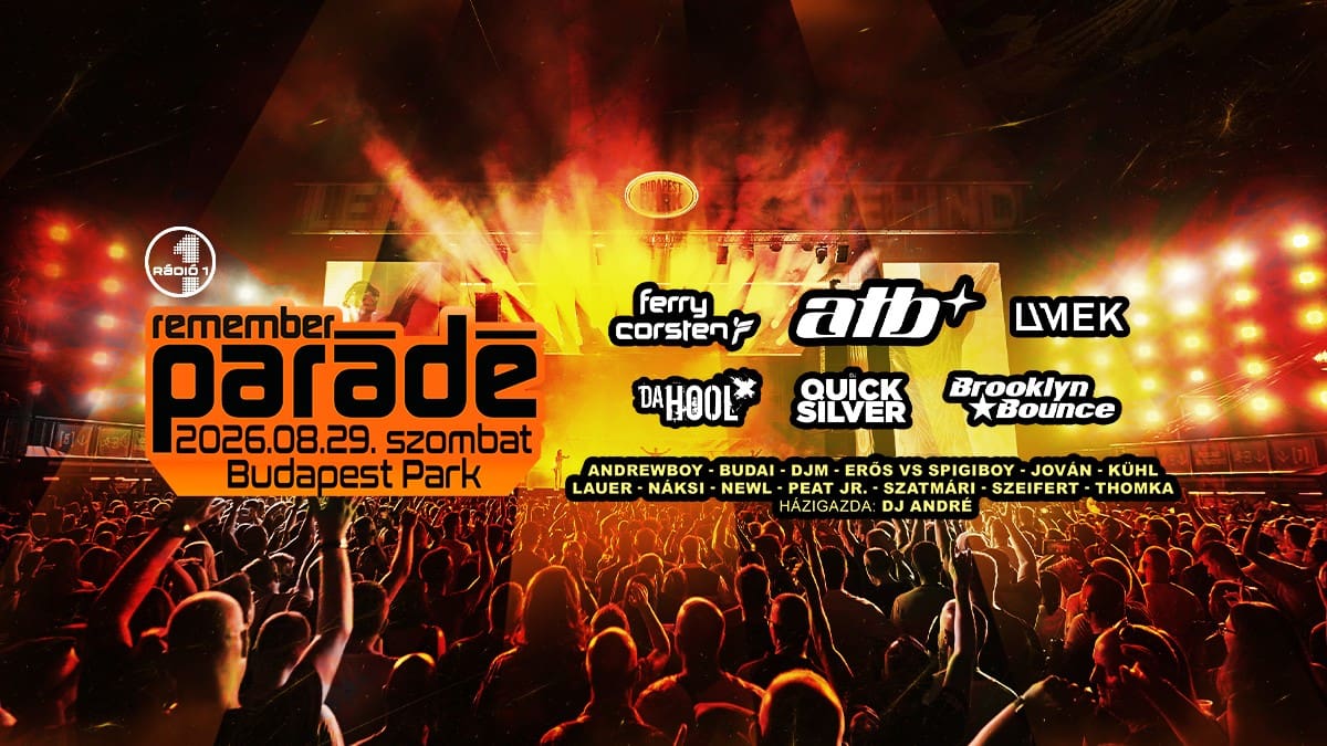 Parádé Remember 2026: ATB, Ferry Corsten és UMEK a Budapest Parkban