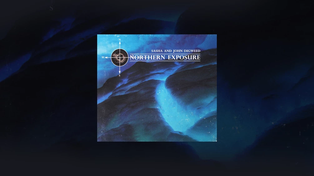 Sasha és John Digweed: a Northern Exposure művészi forradalma