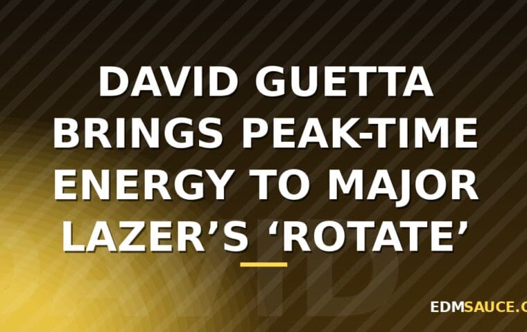 David Guetta új remixben gondolta újra a Major Lazer-féle „Rotate”-ot