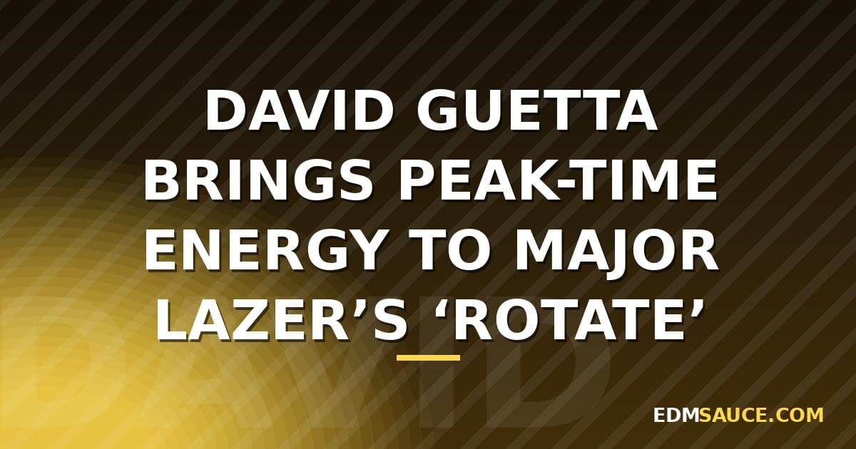 David Guetta új remixben gondolta újra a Major Lazer-féle „Rotate”-ot