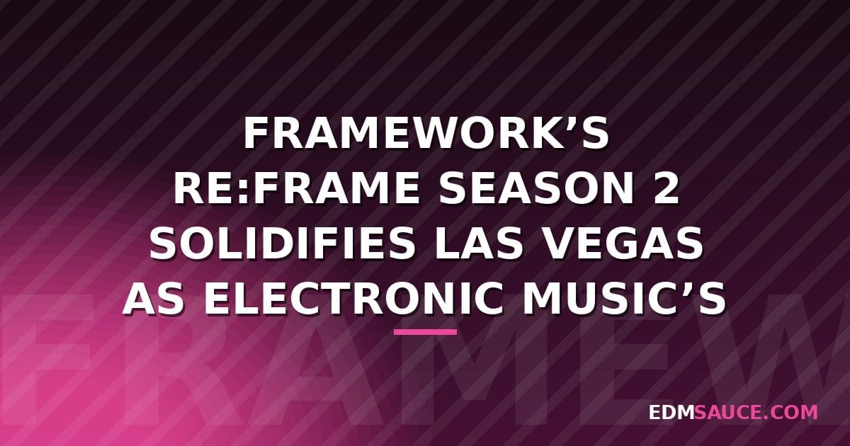 Reframe Season 2: Las Vegas új zenei kultúrája